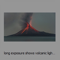 long exposure shows volcanic lightning